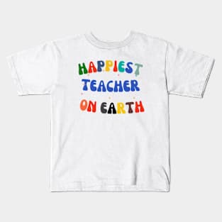 Happiest teacher On Earth day 2024 Kids T-Shirt